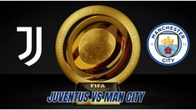 Nhận định, soi tỷ lệ Juventus vs Manchester City 02h00 ngày 27/6, FIFA Club World Cup
