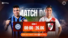 Lịch thi đấu bóng đá hôm nay 26/6: Trực tiếp Inter Milan vs River Plate