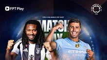 Lịch thi đấu bóng đá hôm nay 26/6: Trực tiếp Juventus đấu với Man City