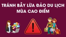 Tránh bẫy lừa đảo du lịch mùa cao điểm