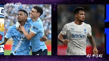 Man City - Al Hilal: Chơi như thế, ai thắng được 'Man xanh'?