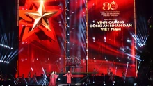 Hào hùng gala âm nhạc "Vinh quang Công an nhân dân Việt Nam"