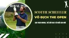 Scottie Scheffler vô địch The Open: Sau Tiger Woods, thế giới golf mới lại có ngôi sao mới
