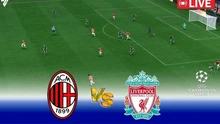 Lịch thi đấu bóng đá hôm nay 25/7: Trực tiếp Liverpool vs Milan, MU vs West Ham