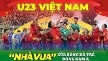 U23 Việt Nam: "Nhà vua" của bóng đá trẻ Đông Nam Á 