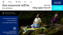 Triển lãm "Rằng Ngày Mai Sẽ" của nhóm nghệ sĩ đến từ New Zealand