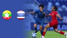 Link xem trực tiếp bóng đá Myanmar vs Thái Lan 16h00 hôm nay, bán kết nữ Đông Nam Á