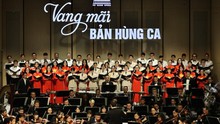 'Vang mãi bản hùng ca' - Giai điệu tri ân, khơi dậy niềm tự hào dân tộc 
