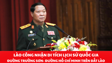 Lào công nhận Di tích lịch sử quốc gia "Đường Trường Sơn - Đường Hồ Chí Minh trên đất nước Lào"