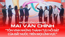 Phó Thủ tướng Chính phủ Mai Văn Chính: Tôn vinh những thành tựu nổi bật của đất nước trên mọi lĩnh vực