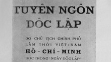 Tuyên ngôn Độc lập - Văn kiện lịch sử mở đầu kỷ nguyên độc lập, tự do, hạnh phúc của dân tộc Việt Nam