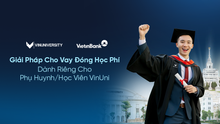 VietinBank triển khai Giải pháp cho vay đóng học phí dành riêng cho phụ huynh/học viên VinUni
