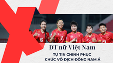 Thắng trận ra quân, tuyển nữ Việt Nam tự tin chinh phục chức vô địch Đông Nam Á