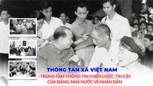 Thông tấn xã Việt Nam - Trung tâm thông tin chiến lược, tin cậy của Đảng, Nhà nước và Nhân dân