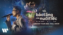 Vũ. phát hành concert film "Bảo tàng của nuối tiếc" và khởi động tour diễn quốc tế