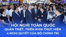 Hội nghị toàn quốc quán triệt, triển khai thực hiện 4 Nghị quyết của Bộ Chính trị