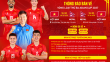 Công bố giá vé hai trận đội tuyển Việt Nam gặp Nepal tại vòng loại Asian Cup 2027