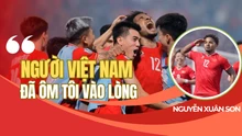 Nguyễn Xuân Son: ‘Người Việt Nam đã ôm tôi vào lòng’