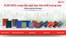 SCG VLXD cung cấp Ngói lợp nhà bền đẹp, nâng tầm giá trị công trình