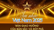Âm nhạc Việt Nam 2025 - "Bản giao hưởng" của bản sắc và đột phá