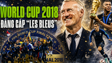World Cup trong tôi: Tuyển Pháp thống trị bóng đá thế giới bằng sự thực dụng của Deschamps