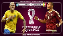 Nhận định bóng đá nhà cái Brazil vs Venezuela. Vòng loại World Cup 2022 khu vực Nam Mỹ