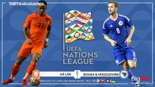 Nhận định bóng đá nhà cái Hà Lan vs Bosnia. Vòng bảng UEFA Nations League