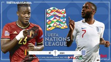 Dự đoán nhà cái Bỉ vs Anh. Vòng bảng UEFA Nations League. Trực tiếp BĐTV HD, K+PM