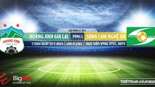 Nhận định bóng đá nhà cái HAGL vs SLNA. VTV6, BĐTV Trực tiếp bóng đá Việt Nam 2021