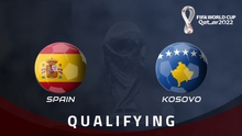 Nhận định bóng đá nhà cái Tây Ban Nha vs Kosovo. Vòng loại World Cup 2022 khu vực châu Âu