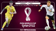 Nhận định bóng đá nhà cái Romania vs Đức. Vòng loại World Cup 2022 khu vực châu Âu