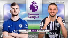 Nhận định bóng đá nhà cái Chelsea vs West Brom. K+, K+PM trực tiếp bóng đá Anh