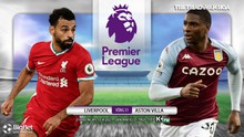 Nhận định bóng đá nhà cái Liverpool vs Aston Villa. K+PM trực tiếp bóng đá Ngoại hạng Anh