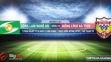Nhận định bóng đá nhà cái SLNA vs Hà Tĩnh. VTV6, TTTV trực tiếp bóng đá Việt Nam