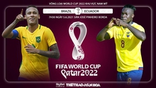 Nhận định bóng đá nhà cái Brazil vs Ecuador. Vòng loại World Cup 2022 khu vực Nam Mỹ.