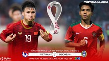 Việt Nam vs Indonesia: Nhận định kết quả. VTV6, VTV5 trực tiếp bóng đá VN vs Indo