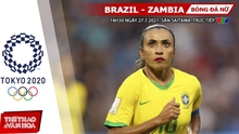 Kèo nhà cái. Soi kèo nữ Brazil vs Zambia. VTV6 VTV5 trực tiếp bóng đá Olympic 2021