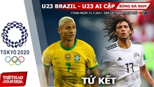 Nhận định kết quả. Nhận định bóng đá U23 Brazil vs Ai Cập. VTV6 VTV5 trực tiếp bóng đá Olympic 2021