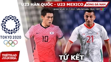 Kèo nhà cái. Dự đoán U23 Mexico vs Hàn Quốc. VTV6 VTV5 trực tiếp bóng đá Olympic 2021