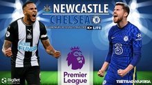 Nhận định bóng đá nhà cái Newcastle vs Chelsea. Nhận định, dự đoán bóng đá Anh (21h00, 30/10)
