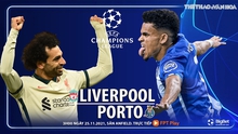 Nhận định bóng đá nhà cái Liverpool vs Porto. Nhận định, dự đoán bóng đá Cúp C1 (3h00, 25/11)