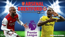 Nhận định bóng đá nhà cái Arsenal vs Brentford. Nhận định, dự đoán bóng đá Anh (22h00, 19/2)