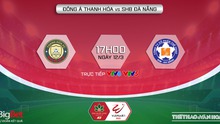 Nhận định bóng đá nhà cái Thanh Hóa vs Đà Nẵng. Nhận định, dự đoán bóng đá V-League 2022 (17h00, 12/3)