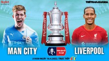 Nhận định bóng đá nhà cái Man City vs Liverpool. Nhận định, dự đoán bóng đá Bán kết FA Cup (21h30, 16/4)