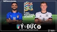 Nhận định bóng đá nhà cái Ý vs Đức. Nhận định, dự đoán bóng đá UEFA Nations League (1h45, 5/6)