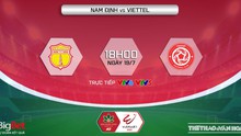 Nhận định bóng đá nhà cái Nam Định vs Viettel. Nhận định, dự đoán bóng đá V-League 2022 (18h00, 19/7)