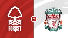 K+ trực tiếp bóng đá Nottingham Forest vs Liverpool, Ngoại hạng Anh (18h30, 22/10)