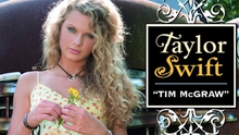 'Tim McGraw': Viên gạch đầu tiên xây sự nghiệp đồ sộ của Taylor Swift