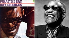 Ca khúc 'What’d I Say' của Ray Charles: Phút ngẫu hứng làm nên lịch sử