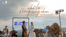 'Chỉ là không cùng nhau' của Tăng Phúc và Trương Thảo Nhi: Chỉ là không… ngọt ngào cho nhạc Việt